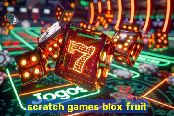 scratch games blox fruit