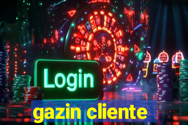 gazin cliente