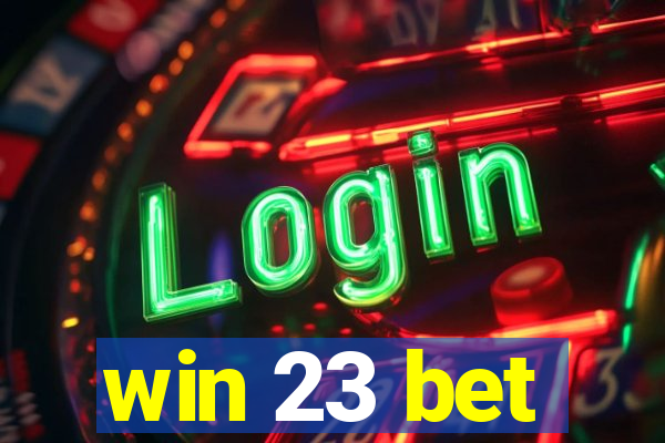 win 23 bet