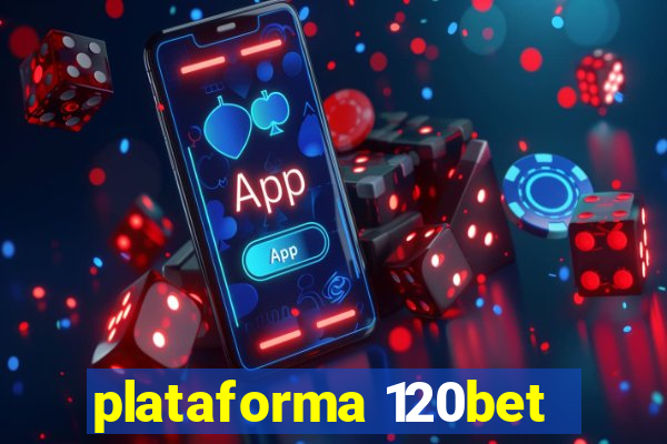 plataforma 120bet