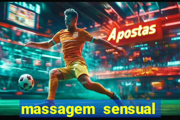 massagem sensual novo hamburgo