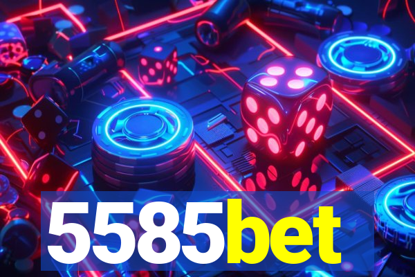 5585bet