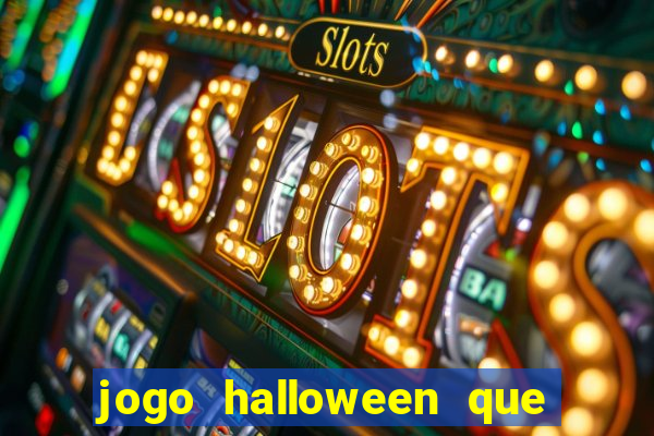 jogo halloween que ganha dinheiro