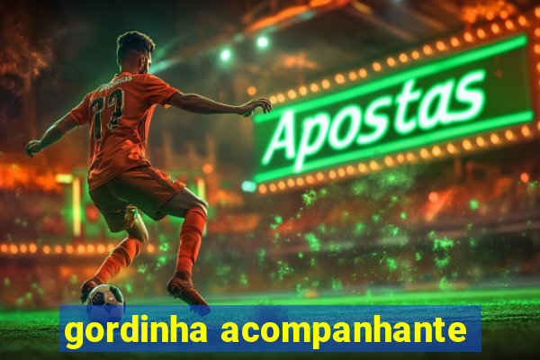 gordinha acompanhante