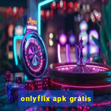 onlyflix apk grátis