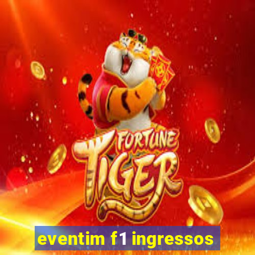 eventim f1 ingressos