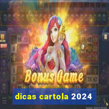 dicas cartola 2024