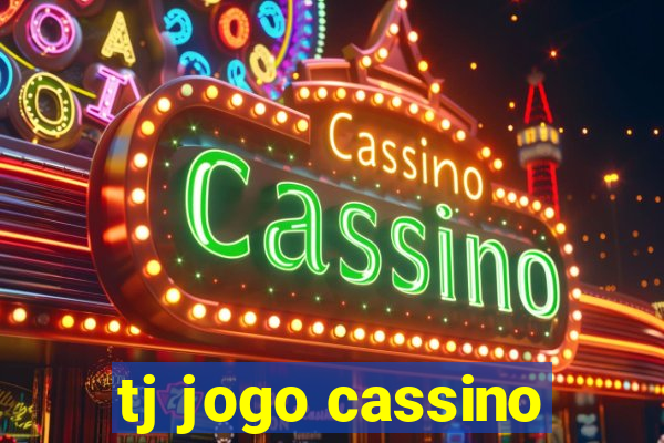 tj jogo cassino