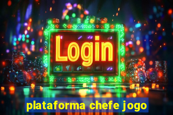 plataforma chefe jogo