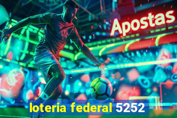 loteria federal 5252