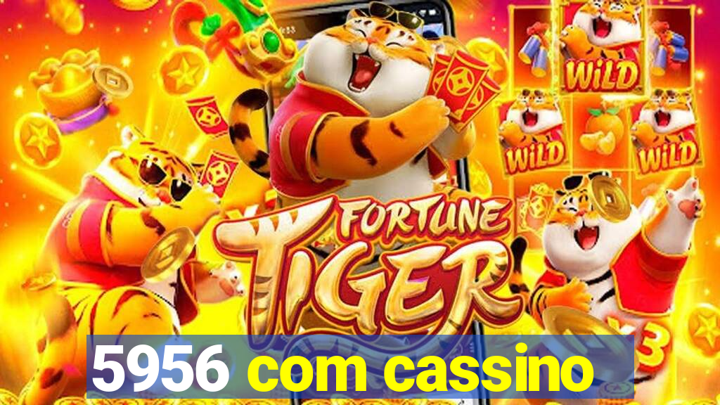 5956 com cassino