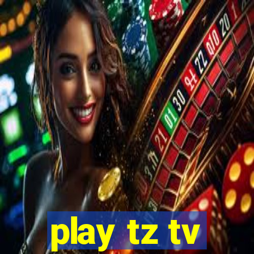 play tz tv