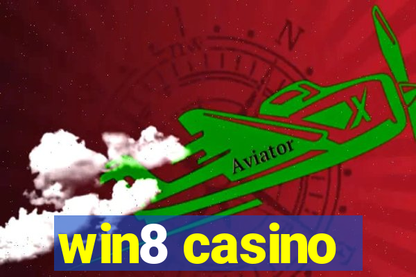 win8 casino