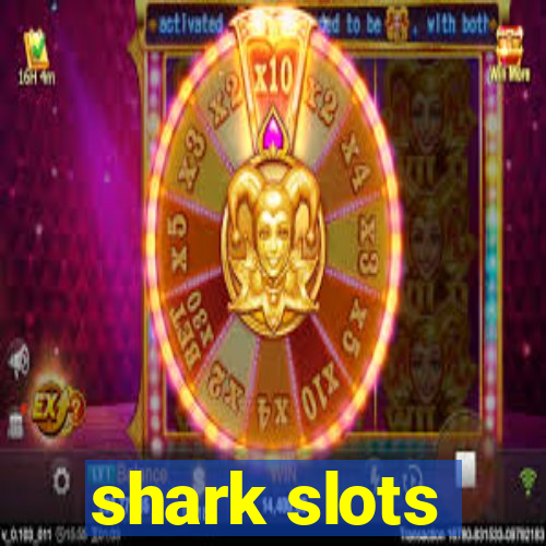 shark slots