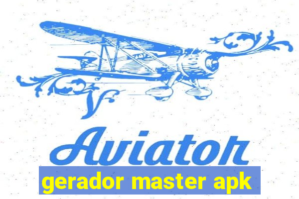 gerador master apk