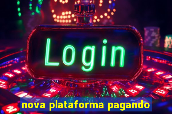 nova plataforma pagando