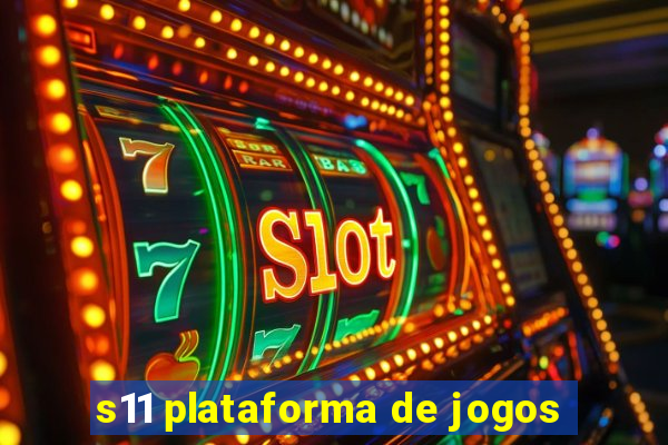 s11 plataforma de jogos