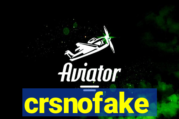 crsnofake