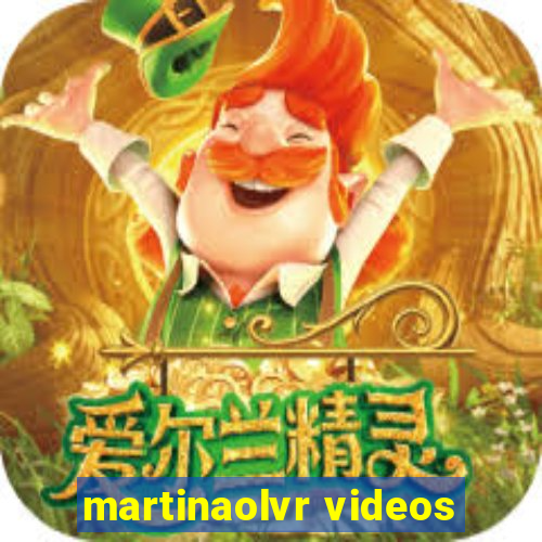 martinaolvr videos