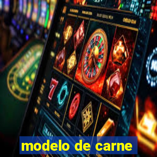 modelo de carne