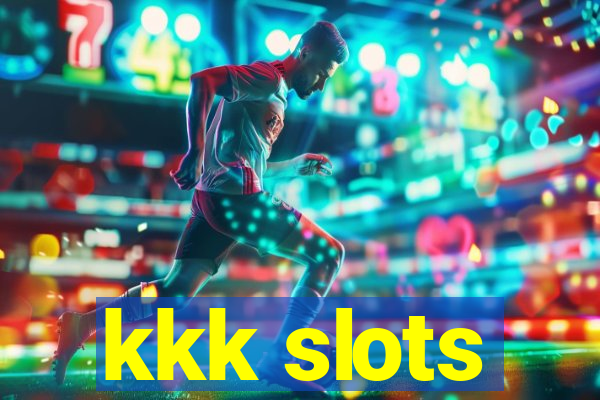 kkk slots