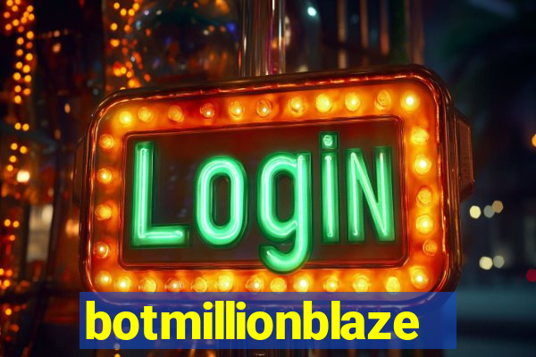 botmillionblaze