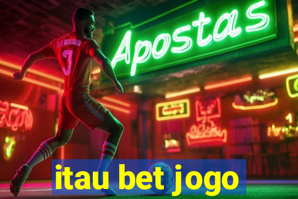 itau bet jogo