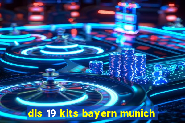 dls 19 kits bayern munich