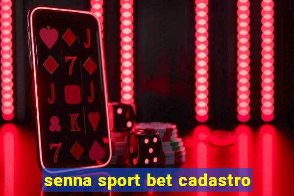 senna sport bet cadastro