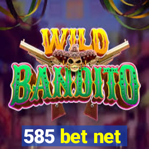 585 bet net