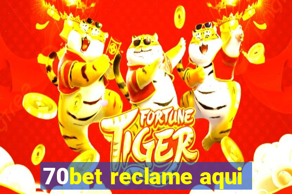 70bet reclame aqui