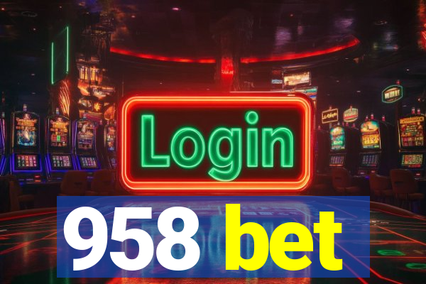 958 bet