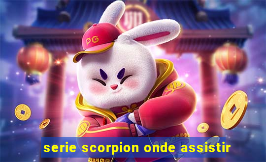 serie scorpion onde assistir