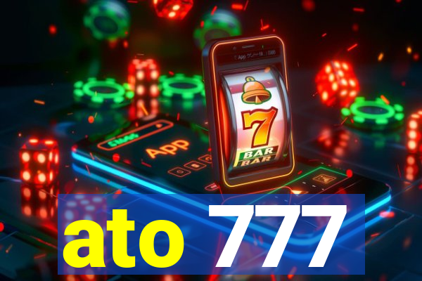 ato 777