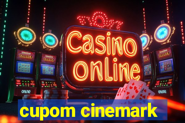 cupom cinemark