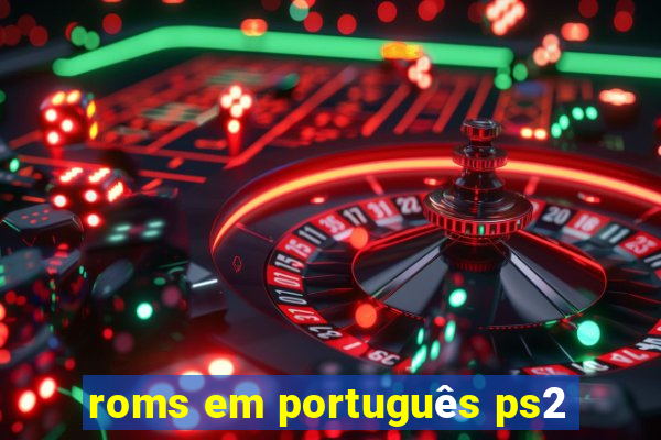 roms em português ps2