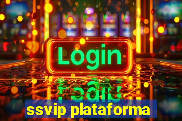 ssvip plataforma