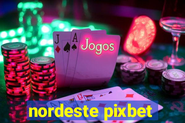 nordeste pixbet