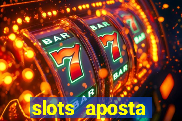 slots aposta mínima 1 centavo