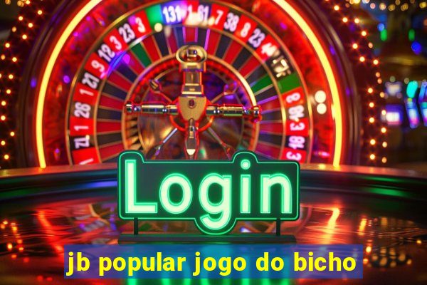 jb popular jogo do bicho