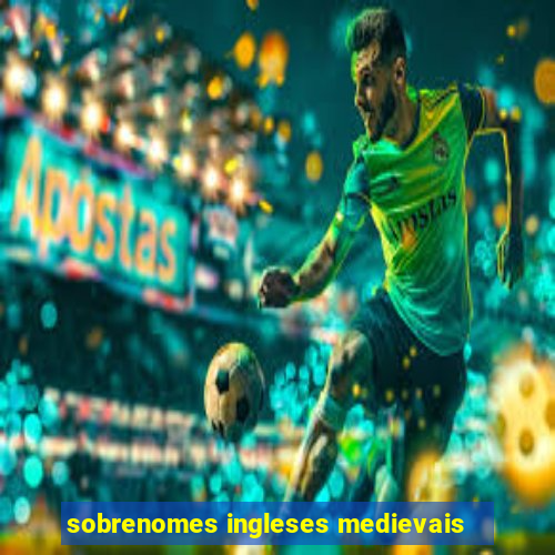 sobrenomes ingleses medievais