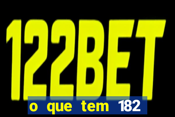 o que tem 182 dentes é guarda um monstro quais s o os dentes 18 e