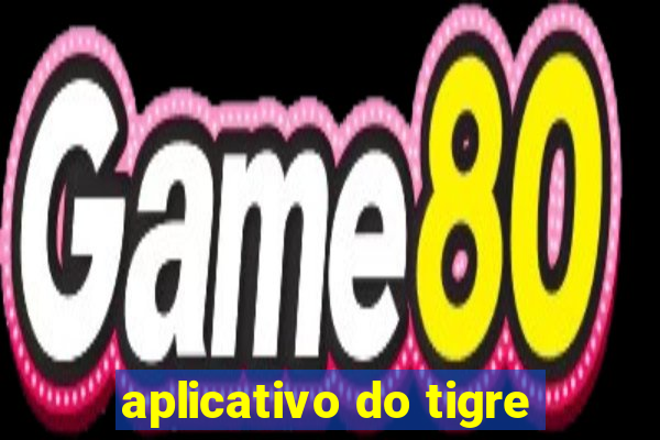 aplicativo do tigre