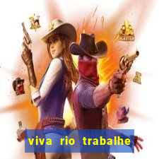 viva rio trabalhe conosco 2024