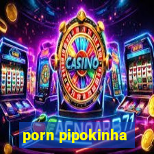 porn pipokinha