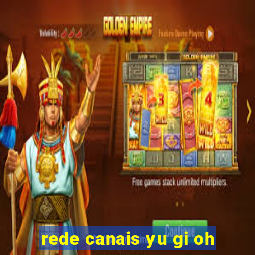 rede canais yu gi oh