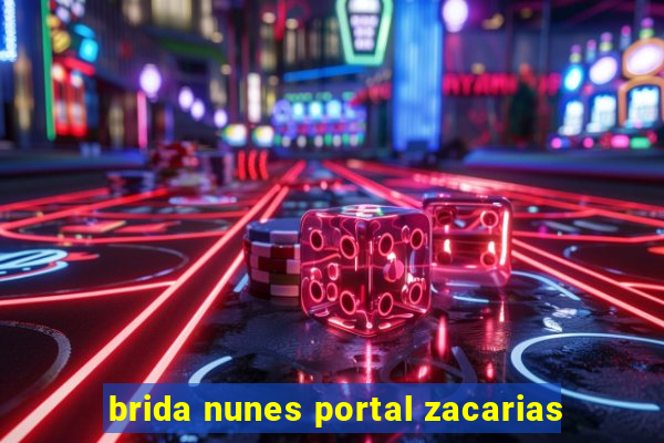 brida nunes portal zacarias