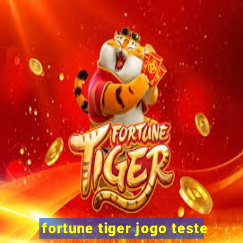 fortune tiger jogo teste