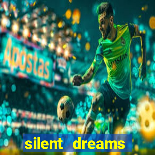 silent dreams reclame aqui