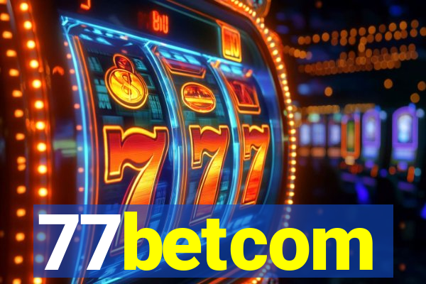 77betcom